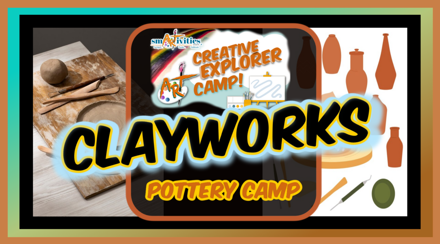 Creative Explorer Summer Camp: Clayworks Pottery Camp