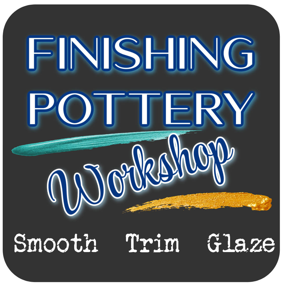 Finishing Pottery Workshop