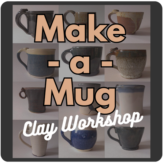 Make-A-Mug Clay Workshop
