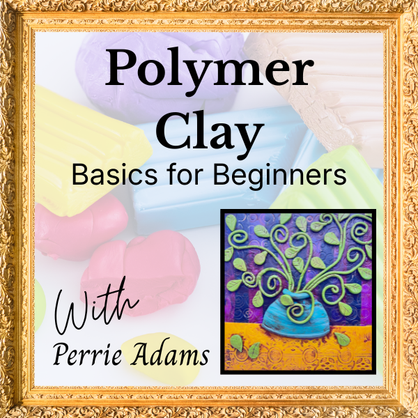 Polymer Clay Basics for Beginners Workshop