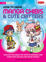 Walter Foster Studio How to Draw Manga Chibis and Cute Critters